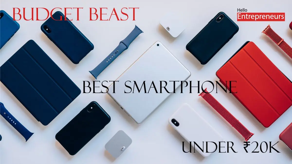 Budget Beasts: Best Overall Specs Phones Under ₹20K for Smooth Performance in 2025 Budget Beasts: Best Overall Specs Phones Under ₹20K for Smooth Performance in 2025